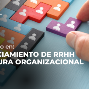 Diplomado en Gerenciamiento en RRHH y Cultura Organizacional