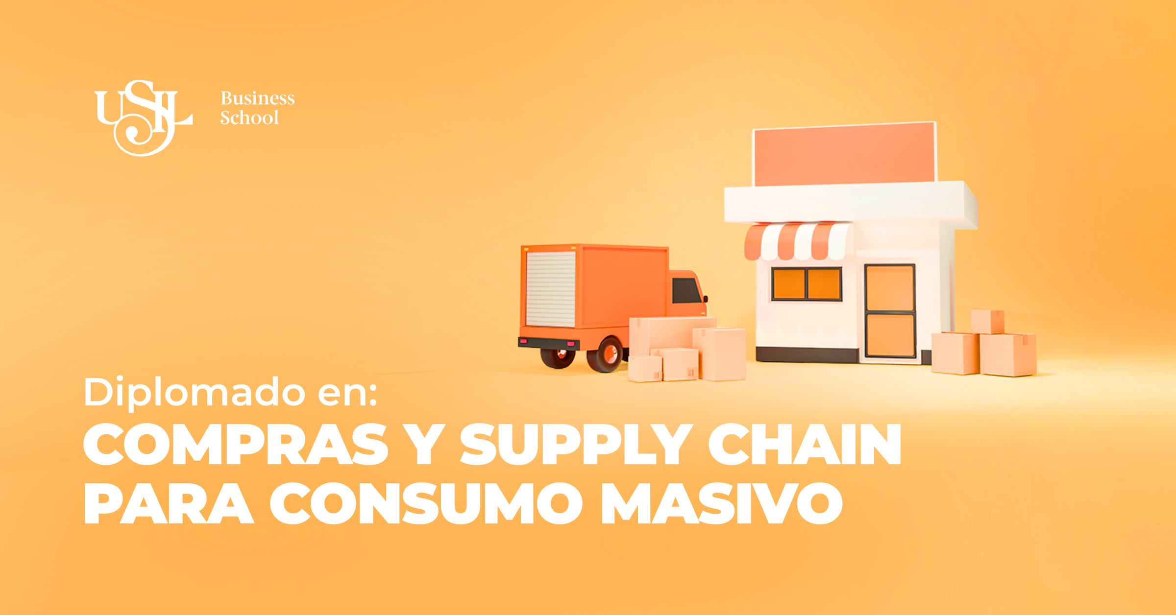 Diplomado en: Experto en Compras y Supply Chain para Consumo Masivo