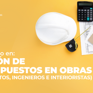 Diplomado en: Gestión de Presupuesto en Obras